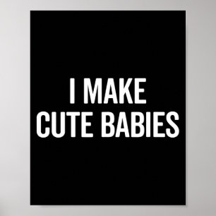 Grappig, ik maak schattige baby's nieuwe moeder va poster