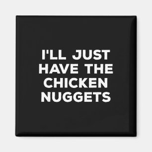 Grappig, ik neem gewoon de kipnuggets magneet