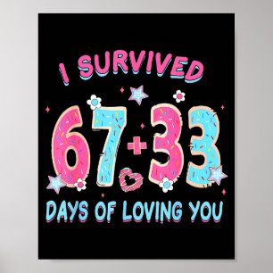 Grappig ik overleefde 67 + 33 dagen van jou houden poster
