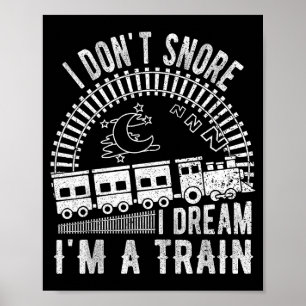 Grappig Ik Slaap Niet Ik Droom Dat Ik Een Trein T- Poster
