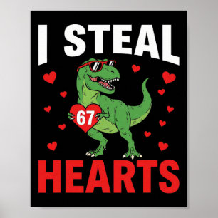 Grappig ik steel harten 67 Valentijnsdag Dinosaur Poster