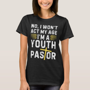 Grappig, ik zal niet mijn leeftijd zijn, ik ben ee t-shirt