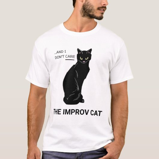 Grappig Improv Cat: Ja, en... Het kan me niet sche T-shirt (Voorkant)