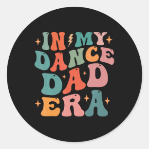 Grappig in mijn dans papa tijdperk T-shirt Vaderda Ronde Sticker