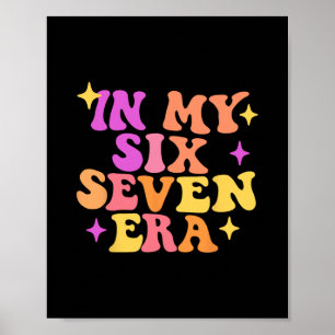 Grappig In Mijn Zes Zeven Tijdperk 67 Meme Zes Zev Poster