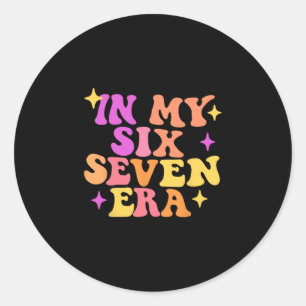 Grappig In Mijn Zes Zeven Tijdperk 67 Meme Zes Zev Ronde Sticker