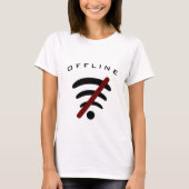Grappig Internet T-shirt offline - aangepaste teks (Voorkant)