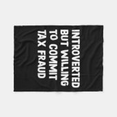 Grappig introvert maar bereid om belastingfraude t fleece deken (Voorkant (Horizontaal))