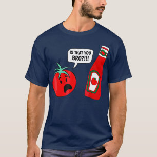 Grappig is dat jij Bro Ketchup en Tomato Joke T-shirt