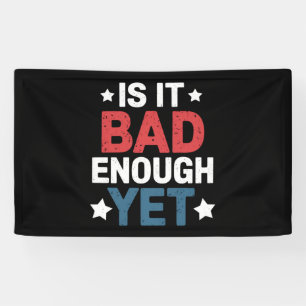 Grappig Is Het Slecht Genoeg Patriottisch Politiek Spandoek
