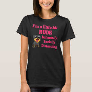 Grappig Iu2019m een beetje rude maar vooral sociaa T-shirt