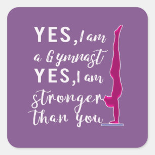 Grappig ja, ik ben een gymnast en sterker dan jij vierkante sticker
