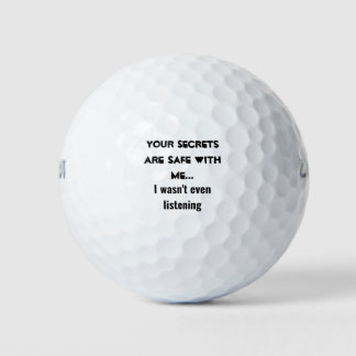Grappig, je geheimen zijn veilig bij mij... golfballen
