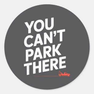 Grappig je kunt daar niet parkeren Takelwagen Auto Ronde Sticker