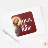Grappig Jesus Meme YOLO JK BRB Vierkante Sticker (Envelop)