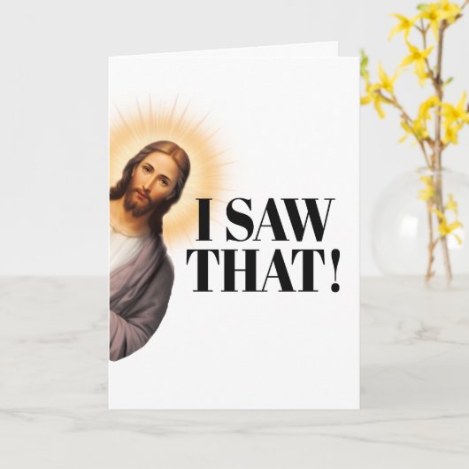 Grappig Jezus citaat - ik zag dat! Kaart (Gele Bloem)