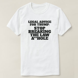 Grappig juridisch advies voor Trump T-shirt