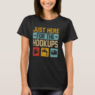 Grappig Kamp RV Camper Camping Ik ben hier voor de T-shirt