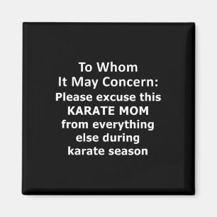 Grappig karate mama citaat. Verontschuldigde afwez Magneet
