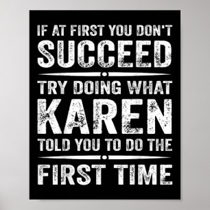 Grappig Karen Meme als het je in eerste instantie Poster