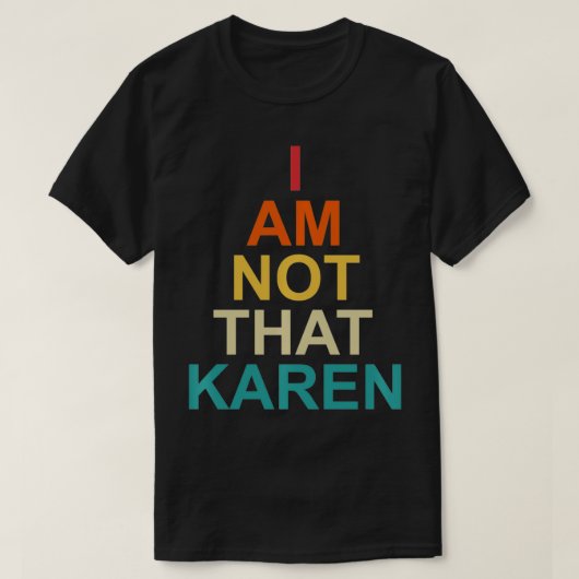 Grappig Karen Meme Gezegden dat ik niet zo Karen P T-shirt (Design voorkant)