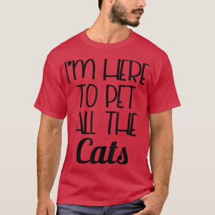 Grappig kat dat ik hier ben om alle katten te pakk t-shirt