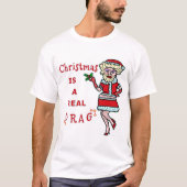 Grappig kerstfeest Bah Humbug Santa in Drag T-shirt (Voorkant)