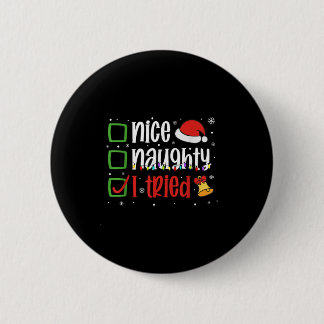 Grappig Kerstshirt Leuk Stout Ik Heb Het Geprobeer Ronde Button 5,7 Cm