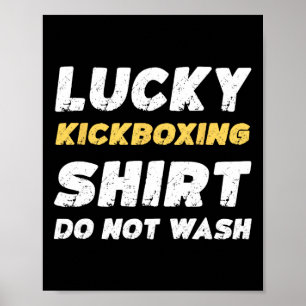 Grappig Kickboksen Lucky Kickboksen Shirt Niet Was Poster