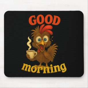 Grappig Kip En Koffie T-shirt, Goedemorgen Humor R Muismat