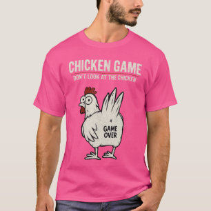 Grappig Kippen Spel Kijk Niet Naar De Kippenfamili T-shirt