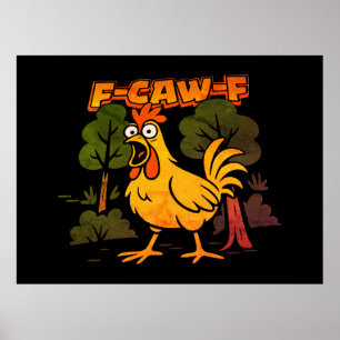 Grappig Kippenontwerp – F-Caw-F Carton Dier Humor Poster