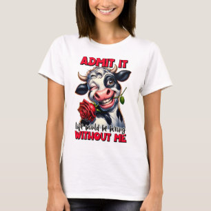 Grappig Koe Quote Gezegde T-shirt