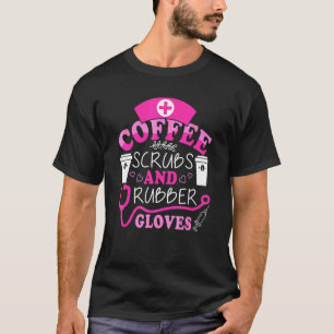 Grappig koel verpleegster citaat, koffie scrubs, e t-shirt