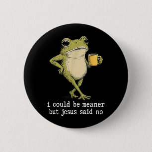 Grappig Kon Gemener Zijn Maar Jezus Zei Kikker Kun Ronde Button 5,7 Cm