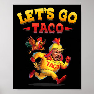 Grappig laat gaan taco Grappig Trump altijd kippen Poster