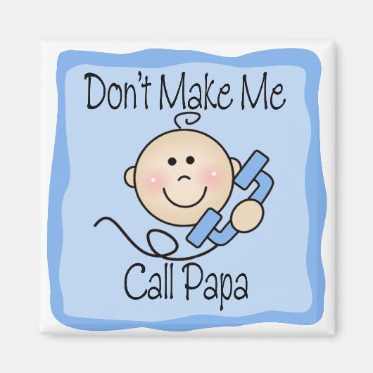 Grappig, laat me geen Papa noemen Magneet (Voorkant)