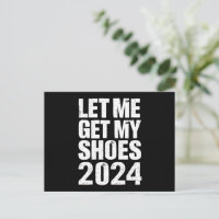 Grappig, laat me mijn schoenen pakken