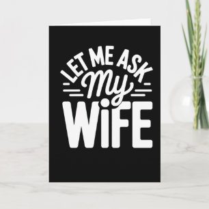 Grappig Laat Me Mijn Vrouw Huwen Humor Citaat Kaart