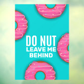 Grappig, laat me niet achter Donut Shop Raamsticker (Vel 3)