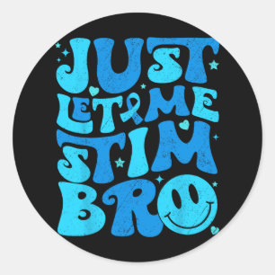 Grappig Laat me Stim Brood Autisme Bewustzijn Maan Ronde Sticker
