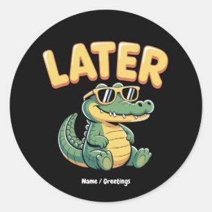 Grappig Later Gator Hilarische Alligator Pun Desig Ronde Sticker
