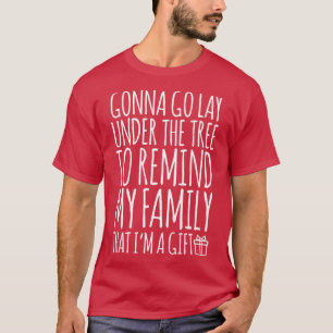 Grappig Lay onder kerstboom Remind Family I'm a T-shirt