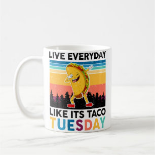 Grappig Leef Elke Dag Als Of Het Taco-Dinsdag Nati Koffiemok