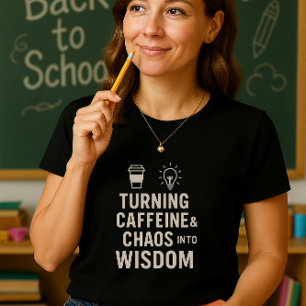 Grappig Leraar Shirt; Keer Cafeïne & Chaos T-shirt