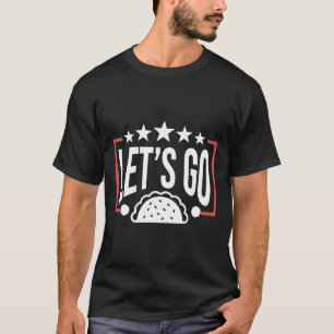 Grappig Let's Go Taco 46 T-shirt
