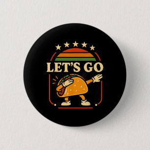 Grappig Let's Go Taco Dabbing Fiesta Party T-shirt Ronde Button 5,7 Cm
