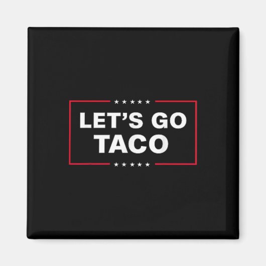 Grappig Let's Go Taco &#; Magneet (Voorkant)