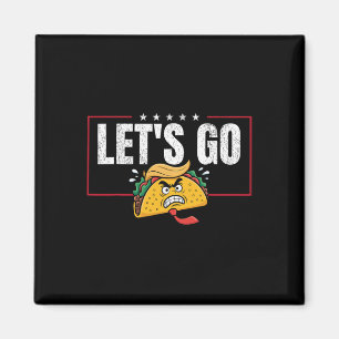 Grappig Let's Go Taco &#; Magneet