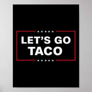 Grappig Let's Go Taco &#; Poster
